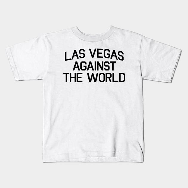 LAS VEGAS AGAINST THE WORLD Kids T-Shirt by DOINKS